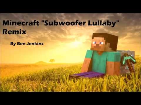 Minecraft - Subwoofer Lullaby Remix [Ben Jenkins]