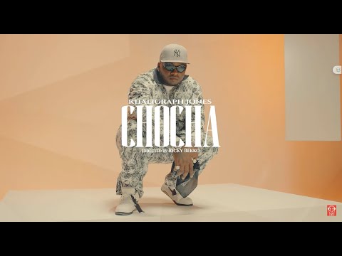 KHALIGRAPH JONES - CHOCHA (OFFICIAL LYRIC VIDEO)