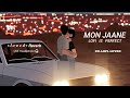 MON JAANE |||[SLOWED+REVERB]  best lofi song |||♥️🌼🌹