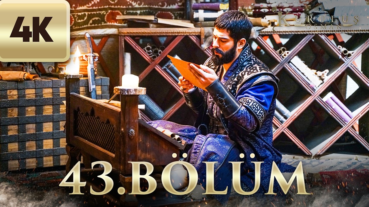 Kuruluş Osman | 43. Bölüm (4K Ultra HD)