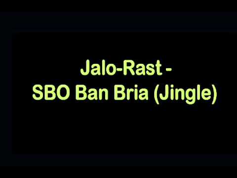 Jalo-Rast - SBO Ban Bria (Jingle).wmv