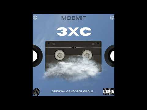 Mobmif - 3XC ( New Audio )