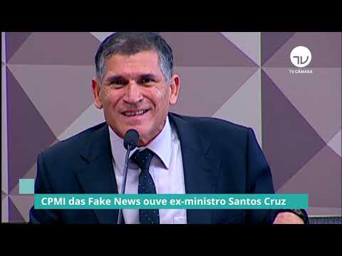 CPMI das Fake News ouve ex-ministro Santos Cruz - 26/11/19