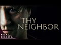 Thy Neighbor Award Winning Thriller Full English Movie 4K