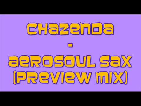 chazenda aerosoul sax youtube preview