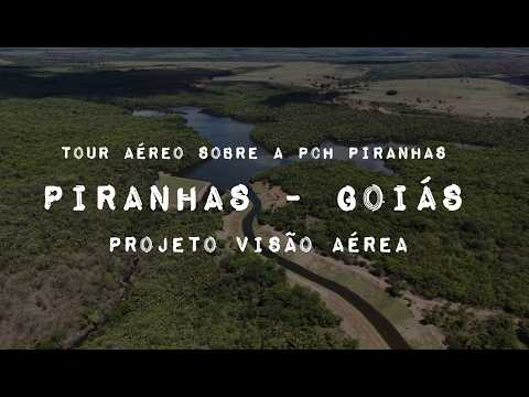 PIRANHAS GOIÁS, PROJETO VISÃO AÉREA - HIDROELETRICA PCH PIRANHAS.