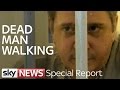 Dead Man Walking | Special Report