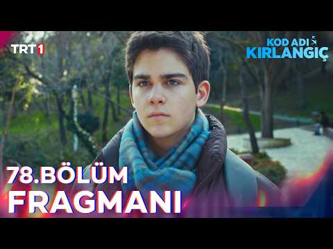 Kod Adı Kırlangıç 78. Bölüm Fragmanı - Ön İzleme Detayları