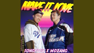 Make it love (Feat. SONGFLOW)