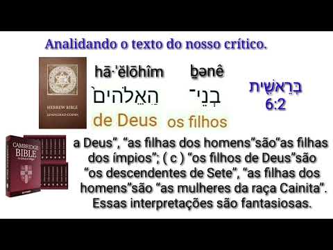 Quem são:"Os filhos de Deus" em Gênesis 6:2? Refutando crítico.