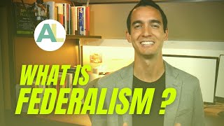 I. What is Federalism?