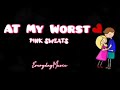 (1 Hour with Lyrics) Pink Sweats - At My Worst