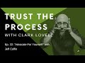 Episode 22: "Advocate For Yourself!" with Jeff Coffin