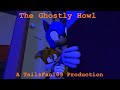 The Ghostly Howl Sonic SFM