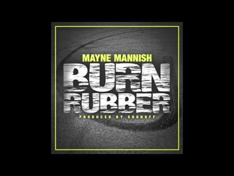 Mayne Mannish - Burn Rubber