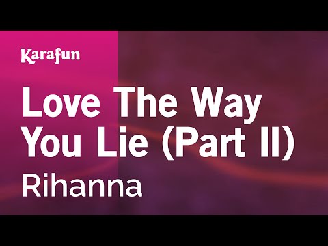 Love The Way You Lie (Part II) - Rihanna | Karaoke Version | KaraFun