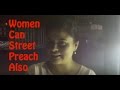 Women Can Street Preach Also