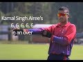 Kamal Singh Airee's 5 sixes in an over against Andhra U19 State Team