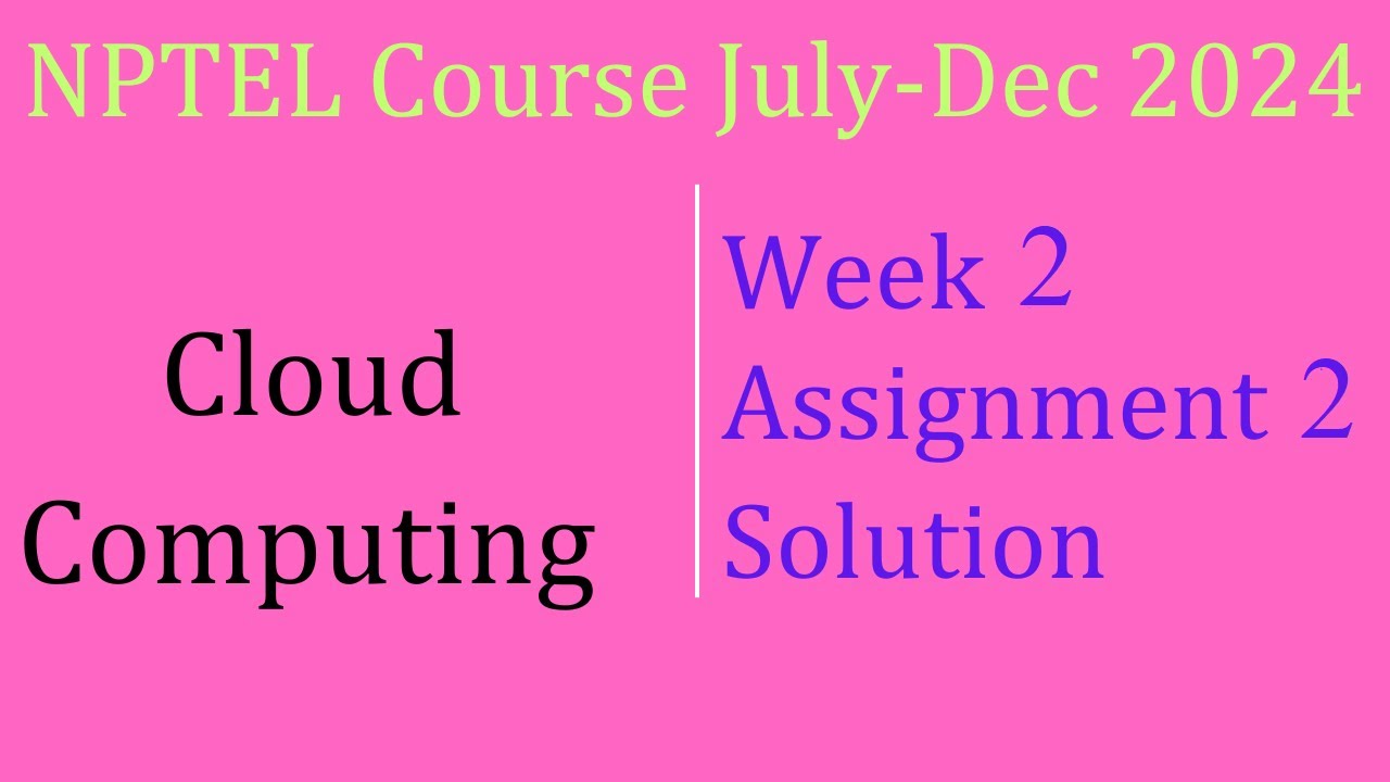 Assignment 2 Solution |Cloud Computing |NPTEL Course July-Dec 2024| InfoXel