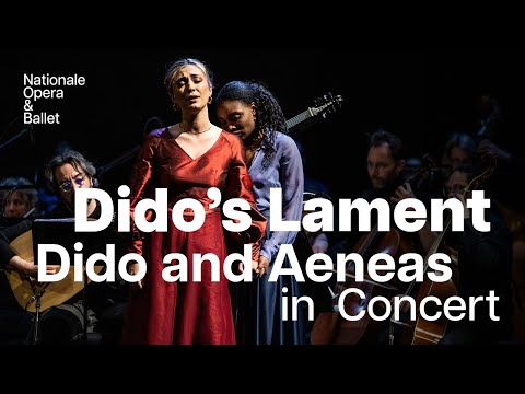 Dido's Lament from Dido and Aeneas by Henry Purcell | Dutch National Opera