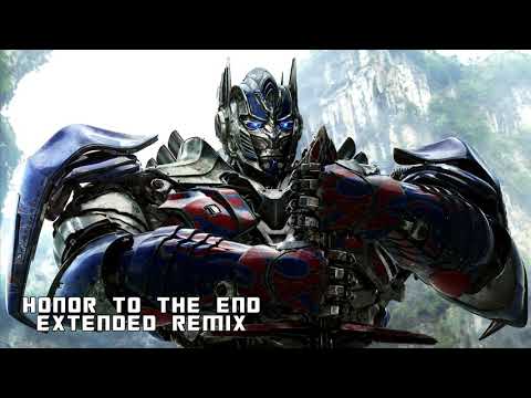 Honor to the End Extended Remix [Transformers: Age of Extinction]