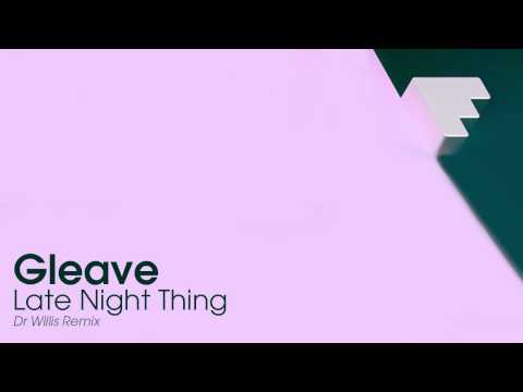 Gleave - Late Night Thing (Dr Willis Remix) FF003