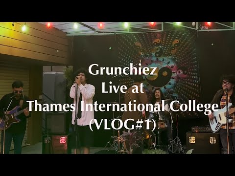 Grunchiez Live @ Thames International College (VLOG#1)