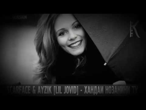 SCARFACE & Ayzik (LIL JOVID) 2017