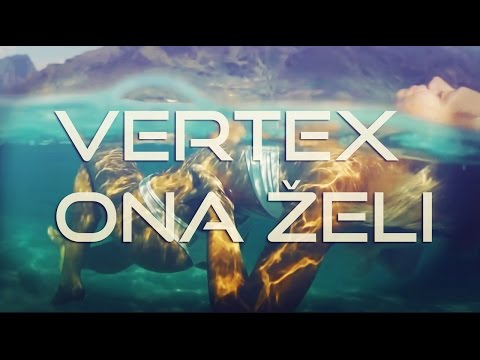 Vertex - Ona Želi (OFFICIAL VIDEO)
