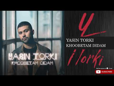 Yasin Torki - Khoobetam Didam ( یاسین ترکی - خوبتم دیدم )