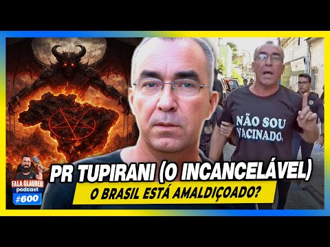 PASTOR TUPIRANI - A LIVE MAIS POLÊMICA do Fala Glauber Podcast