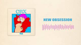 CRX - New Obsession (Official Audio)