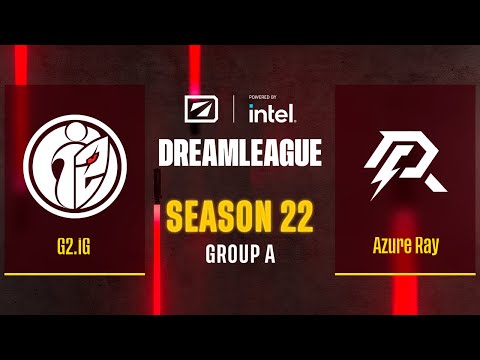 Dota2 - G2.iG vs Azure Ray - Game 2 - DreamLeague Season 22 - Group A