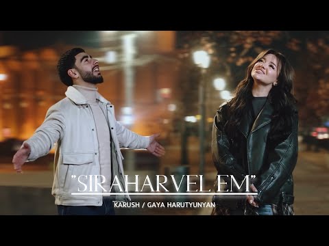 Karush & Gaya Harutyunyan - Siraharvel em // 2025