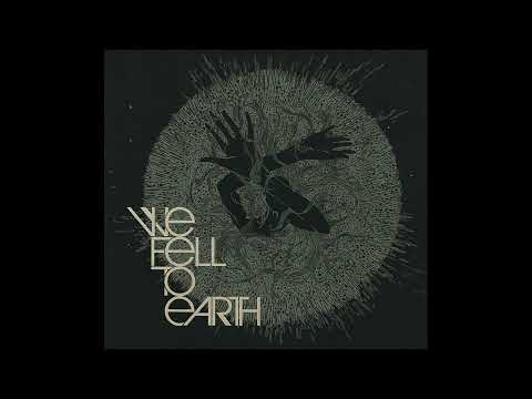 We Fell to Earth - We Fell to Earth (full album)