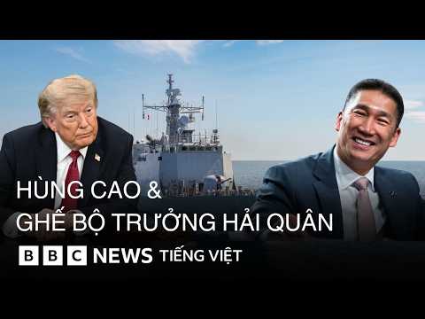 TỔNG THỐNG TRUMP ĐỀ CỬ ÔNG HÙNG CAO LÀM BỘ TRƯỞNG HẢI QUÂN