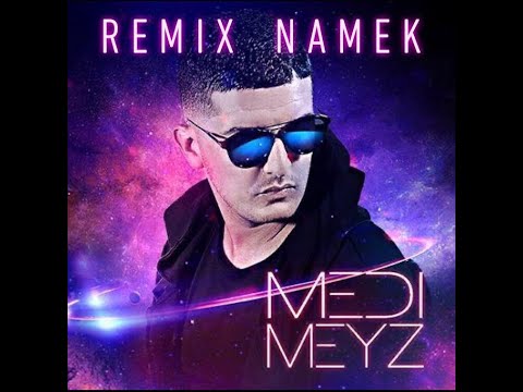 Medi Meyz - NAMEK REMIX