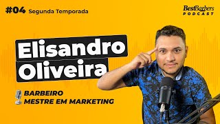 BestBarbers Podcast com Elisandro Oliveira — Bate-papo sobre Gestão de Barbearia