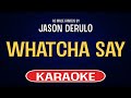Jason Derulo - Whatcha Say (Karaoke Version)