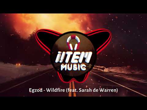 Egzod - Wildfire (feat. Sarah de Warren)