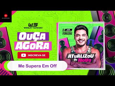 Me Supera em Off | CD Promocional Atualizou de Novo | Wesley Safadão