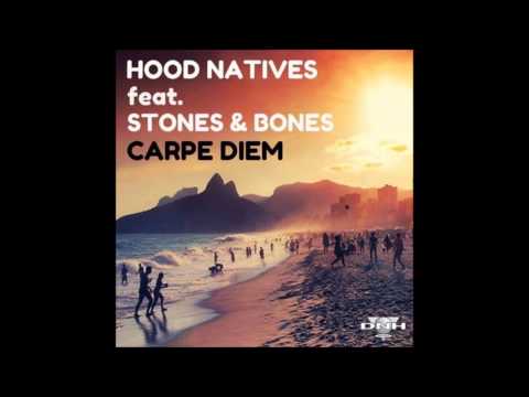Hood Natives feat. Stones & Bones - Carpe Diem