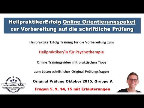 Heilpraktiker Psychotherapie schriftliche Prüfung Oktober 2015: Fragen 5,9,14,15 mit Erläuterungen