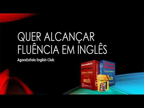 Quer alcançar Fluência em Inglês? | Roberto Silva