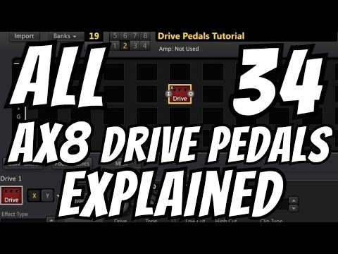 Fractal Audio AX8 Tutorial-All 34 Drive Pedals Explained [Settings, Parameters, History, Amp Combos]