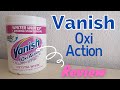 Vanish Oxi Action Review