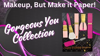 Makeup… But Make It Paper! 💄 Spellbinders Gorgeous You Collection