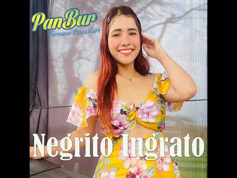 PanBur Hermanos Panta Bure Negrito Ingrato