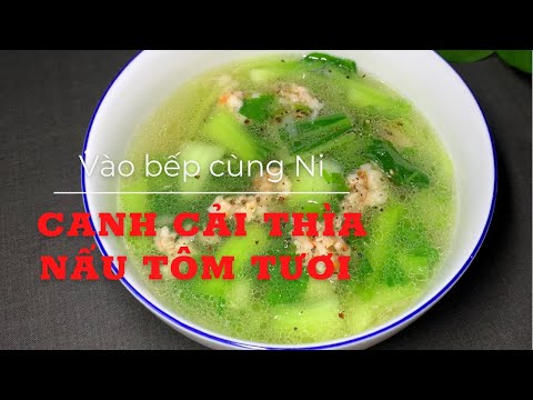 #7 Canh cải thìa nấu tôm tươi | Cách nấu đơn giản, thơm ngon | Vào bếp cùng Ni