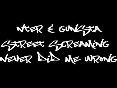 NTER & GUNSTA - Street Screaming Never Did Me Wrong